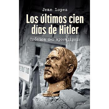 Los ultimos cien dias de Hitler