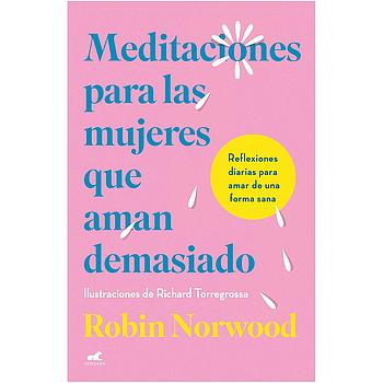 Meditaciones para las mujeres que aman demasiado