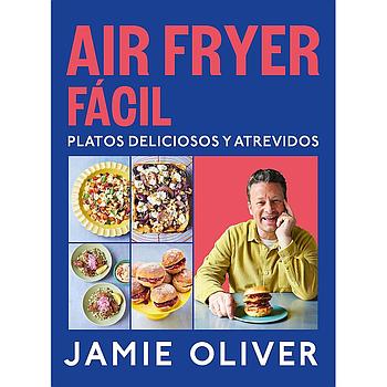 Air fryer facil: Platos deliciosos y atrevidos