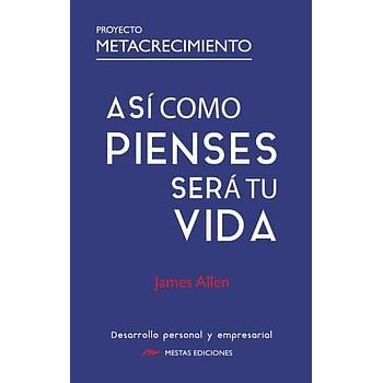 Asi como pienses sera tu vida