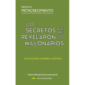 Los secretos que me revelaron los millonarios