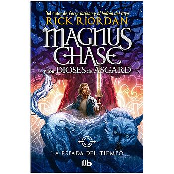 Magnus Chase y los dioses de Asgard 1 La espada del tiempo