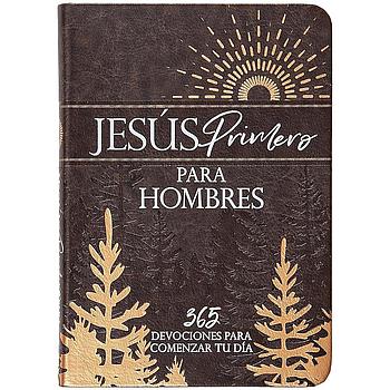 Jesus primero para hombres: 365 devociones para comenzar tu dia