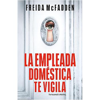 La empleada domestica te vigila
