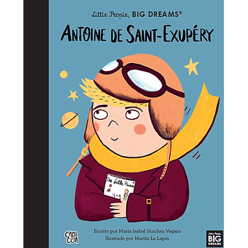 Antoine de Saint-Exupery: Little people, big dreams