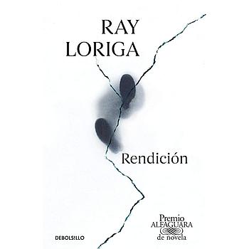Rendicion (Premio Alfaguara 2017)