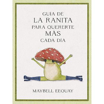 Guia de la Ranita para quererte mas cada dia