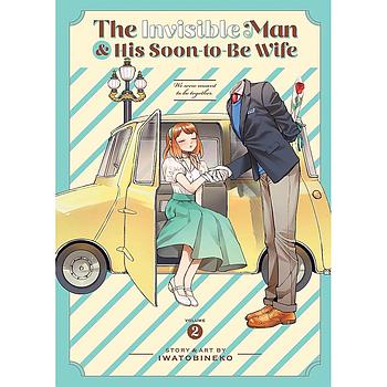 The Invisible Man and His Soon-to-Be Wife Vol. 2
