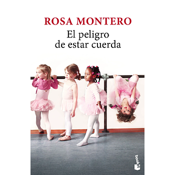 El peligro de estar cuerda