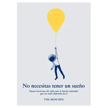No necesitas tener un sueño