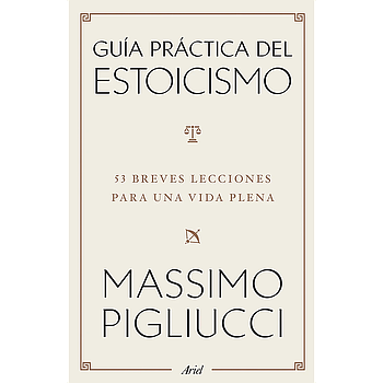 Guia practica del estoicismo
