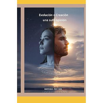 Evolucion o Creacion, una sutil opinion