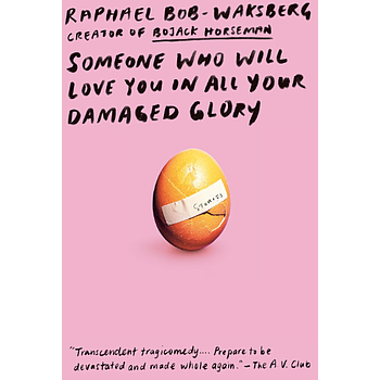 Someone Who Will Love You in All Your Damaged Glory